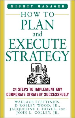 HOW TO PLAN AND EXECUTE STRATEGY:24 STEPS TO IMPLEMENT...