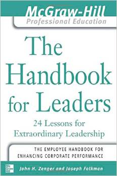 THE HANDBOOK FOR LEADERS:24 LESSONS FOR EXTRAORDINARY...