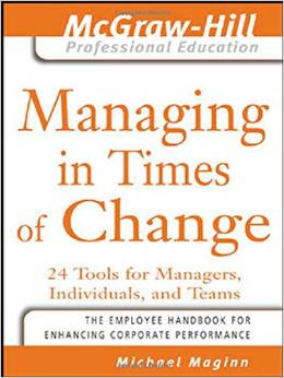 MANAGING IN TIMES OF CHANGE:24 TOOLS FOR MANAGERS,...