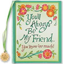 YOU'LL ALWAYS BE MY FRIEND GIFT BOOK