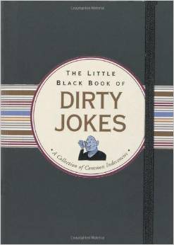 THE LITTLE BLACK BOOK OF DIRTY JOKES