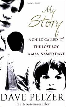 MY STORY/A CHILD CALLED IT/THE LOST BOY/A MAN NAMED DAVE