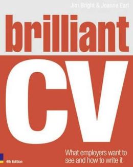 BRILLIANT CV: WHAT EMPLOYERS WANT TO & HOW TO WRITE IT
