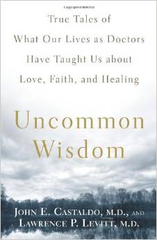 UNCOMMON WISDOM: TRUE TALES OF WHAT OUR LIVES AS DOCTORS