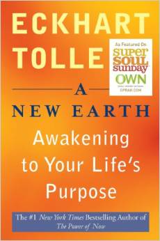 A NEW EARTH:AWAKING TO YOUR LIFE