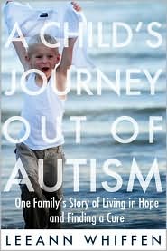A CHILD'S JOURNEY OUT OF AUTISM