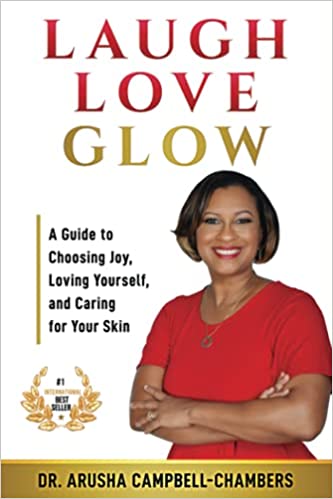 LAUGH LOVE GLOW: A GUIDE TO CHOOSING JOY, LOVING YOURSELF