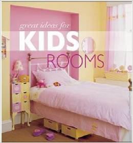 GREAT IDEAS FOR KIDS ROOMS
