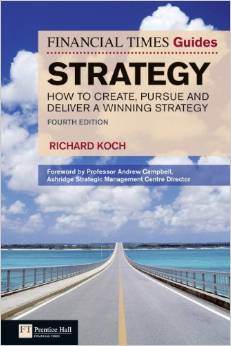 STRATEGY: HOW TO CREATE, PURSUE & DELIVER A WINNING STRATEGY