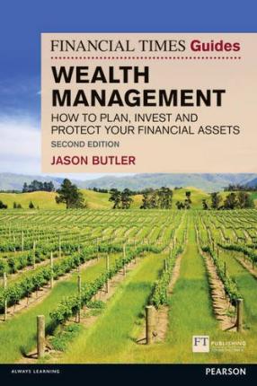 WEALTH MANAGEMENT : HOW TO PLAN, INVEST & PROTECT YOUR...
