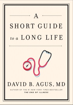 A SHORT GUIDE TO A LONG LIFE