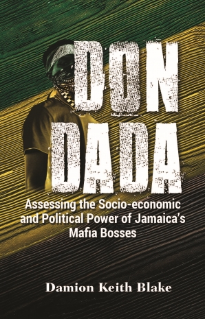 DON DADA: ASSESSING THE SOCIO-ECONOMIC AND POLITICAL POWER