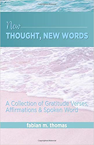 NEW THOUGHT, NEW WORDS: A COLLECTION OF GRATITUDE VERSES