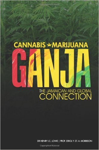 GANJA: THE JAMAICAN AND GLOBAL CONNECTION