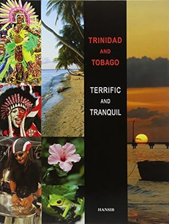 TRINIDAD AND TOBAGO: TERRIFIC AND TRANQUIL