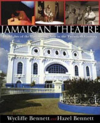 THE JAMAICAN THEATRE : HIGHLIGHTS OF THE PERFORMING ARTS...