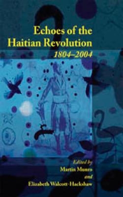 ECHOES OF THE HAITIAN REVOLUTION, 1804-2004