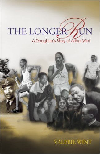 THE LONGER RUN : A DAUGHTER'S STORY OF ARTHUR WINT