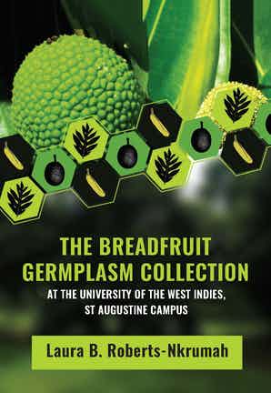 BREADFRUIT GERMPLASM COLLECTION : AT THE UWI ST AUGUSTINE...