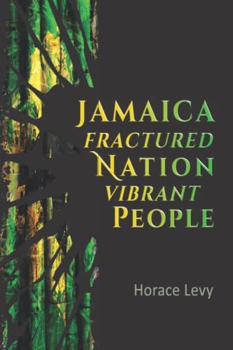 JAMAICA FRACTURED NATION VIBRANT PEOPLE
