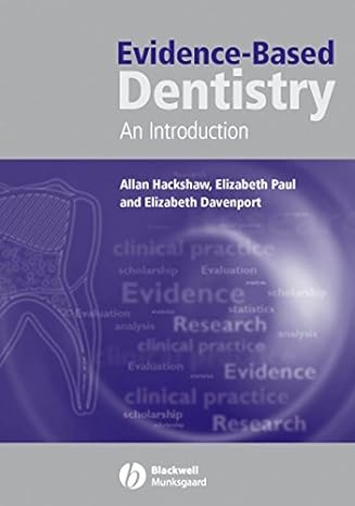 EVIDENCE BASED DENTISTRY: AN INTRODUCTION