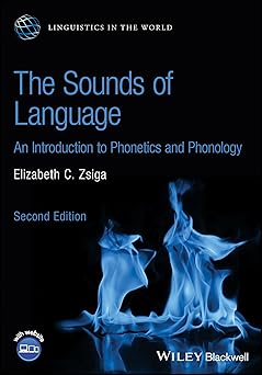 THE SOUNDS OF LANGUAGE: AN INTRODUCTION TO PHONETICS ......