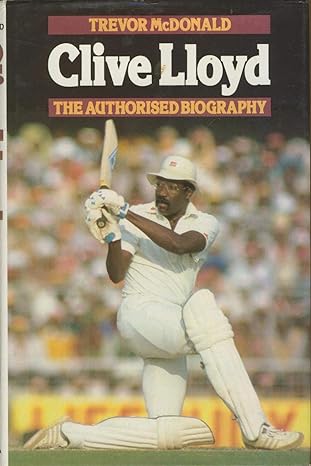 CLIVE LLOYD: AUTHORISED BIOGRAPHY