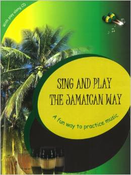 SING AND PLAY THE JAMAICAN WAY
