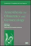 ANAESTHESIA IN OBSTETRICS & GYNAECOLOGY