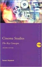 CINEMA STUDIES: THE KEY CONCEPTS