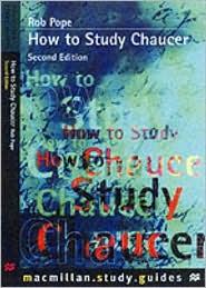 HOW TO STUDY CHAUCER