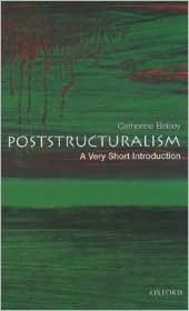 POSTSTRUCTURALISM: A VERY SHORT INTRODUCTION