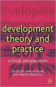 DEVELOPMENT THEORY AND PRACTICE: CRITICAL PERSPECTIVES(2002)