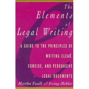 THE ELEMENTS OF LEGAL WRITING