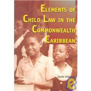 ELEMENTS OF CHILD LAW IN THE COMMONWEALTH CARIBBEAN
