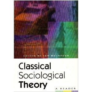 CLASSICAL SOCIOLOGICAL THEORY