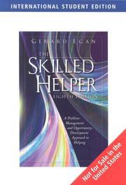 THE SKILLED HELPER: A PROBLEM MANAGEMENT APPROACH TO HELPING