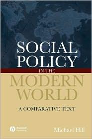 SOCIAL POLICY IN THE MODERN WORLD: A COMPARATIVE TEXT
