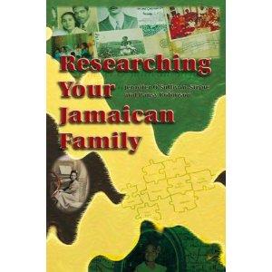 RESEARCHING YOUR JAMAICAN FAMILY