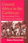 CENTRAL AFRICA IN THE CARIBBEAN: TRANSCENDING TIME TRANSFORM