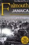 THE RISE AND FALL OF FALMOUTH, JAMAICA: WORLD HERITAGE....