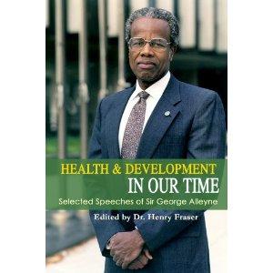 HEALTH AND DEVELOPMENT IN OUR TIME: SELECTED SPEECHES OF SIR