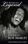 BEFORE THE LEGEND: THE RISE OF BOB MARLEY