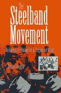THE STEELBAND MOVEMENT: THE GORGING OF A NATIONAL ART