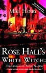 ROSE HALL'S WHITE WITCH: THE LEGEND OF ANNIE PALMER