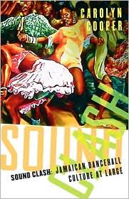 SOUND CLASH: JAMAICAN DANCEHALL CULTURE AT LARGE