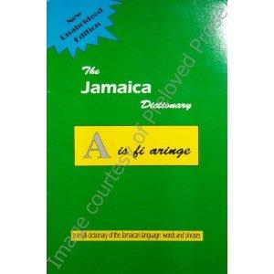 THE JAMAICA DICTIONARY: A SMALL DICTIONARY OF JAMAICAN LANG.